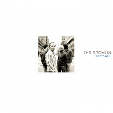 [이벤트30%]Chris Tomlin - Not To Us (CD)